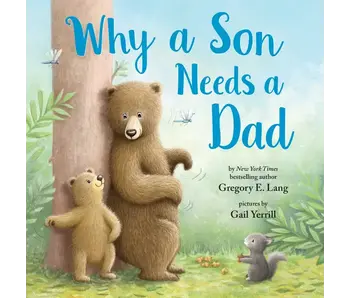 Why A Son Needs A Dad (Hardcover)