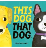 HarperCollins Publishers This Dog. That Dog.