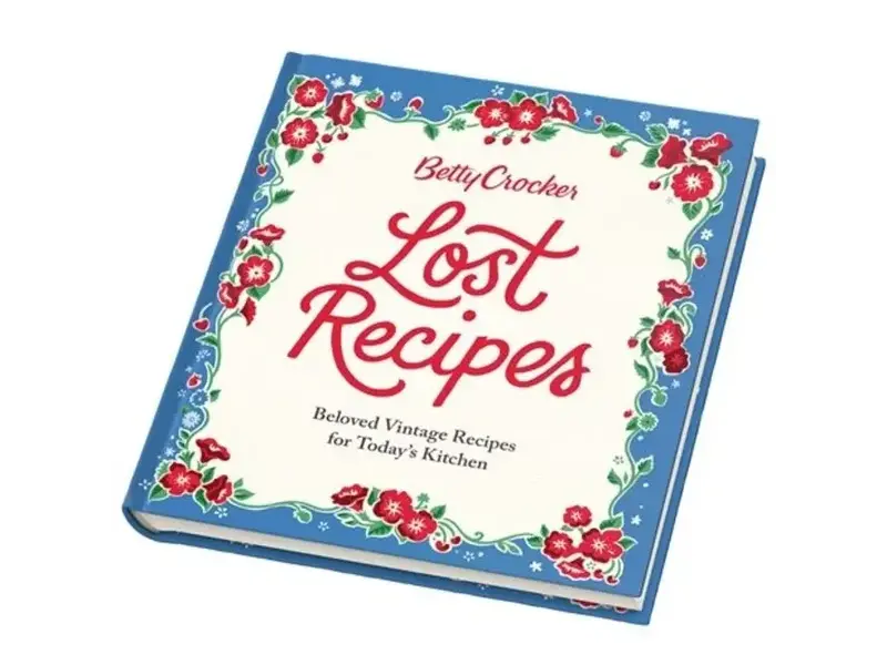 HarperCollins Publishers Betty Crocker Lost Recipes