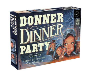 Donner Dinner Party A Rowdy Game of Frontier Cannibalism!