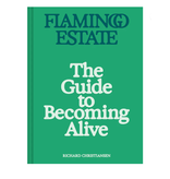 Chronicle Books Flamingo Estate: The Guide to Becoming Alive