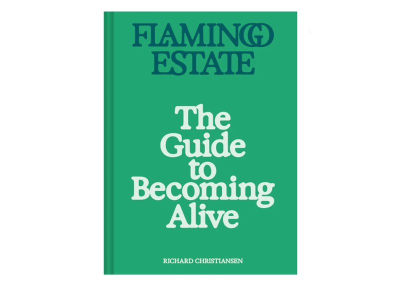 Chronicle Books Flamingo Estate: The Guide to Becoming Alive