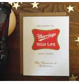 a. favorite design Marriage High Life - Greeting Card
