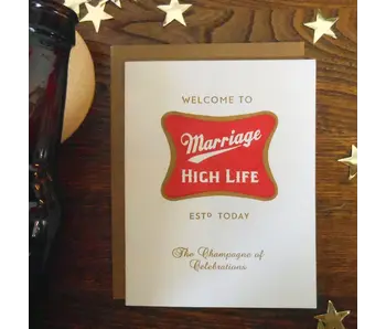 Marriage High Life - Greeting Card
