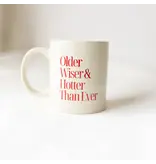 Polished prints Older, Wiser, Hotter mug