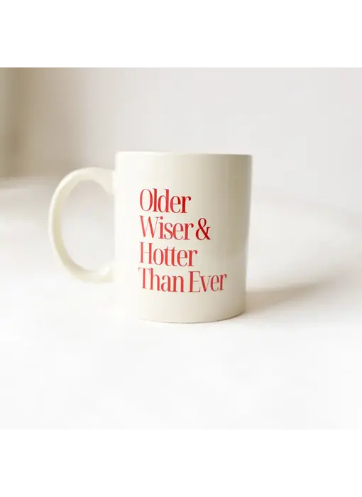 Older, Wiser, Hotter mug