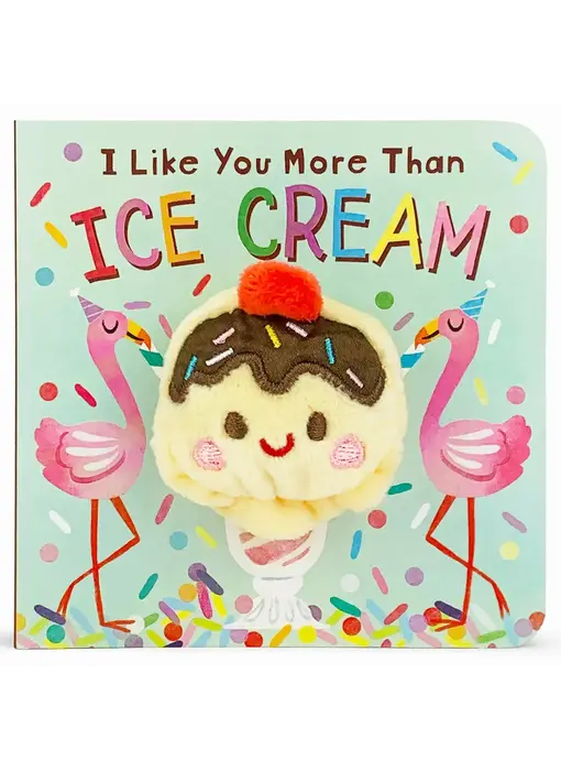 I Like You More Than Ice Cream Puppet Board Book