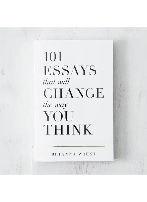 101 Essays That Will Change the Way You Think - Hardcover