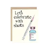 Drawn Goods Let's Celebrate with Shots (Botox) Birthday Card