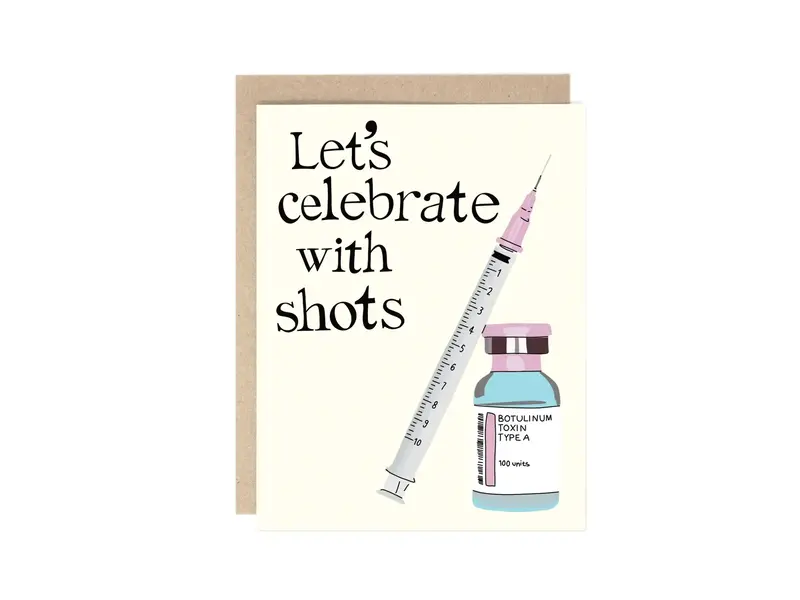 Drawn Goods Let's Celebrate with Shots (Botox) Birthday Card