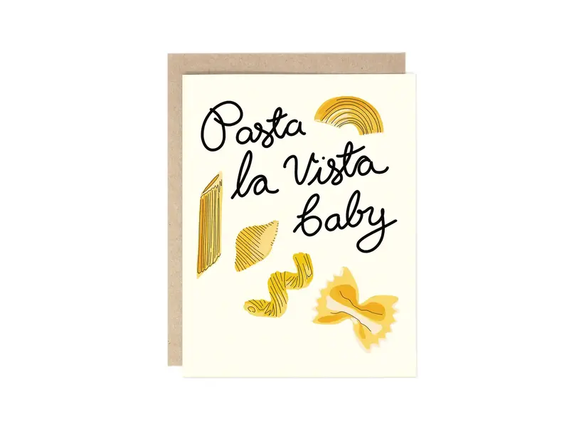 Drawn Goods Pasta La Vista Baby Pun Card