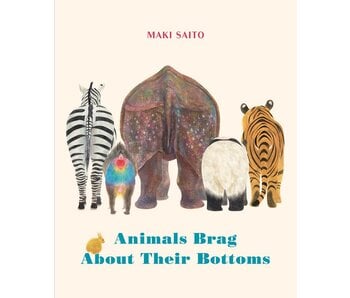 Animals Brag About Their  Bottoms