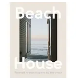 HarperCollins Publishers Beach House: Relaxed Spaces Inspired By the Coast