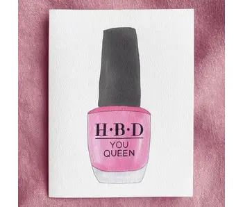 Hbd Queen Nail Polish Illustrated Birthday Greeting Card