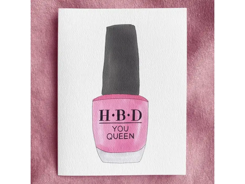 Skribbles Hbd Queen Nail Polish Illustrated Birthday Greeting Card