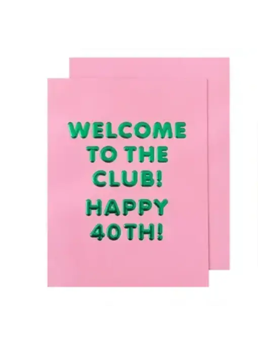 Welcome To the Club! 40