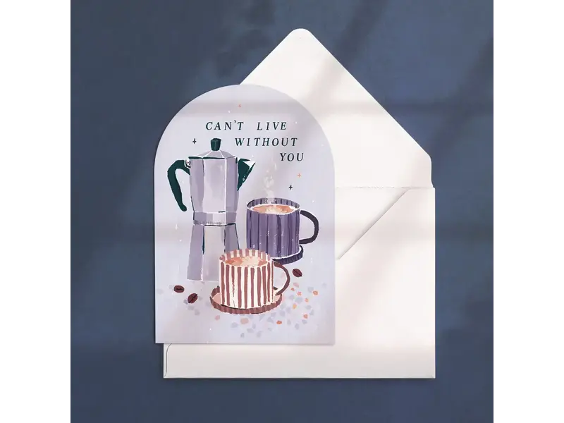 Sister Paper Co. Can’T Live Without You Coffee Love Card
