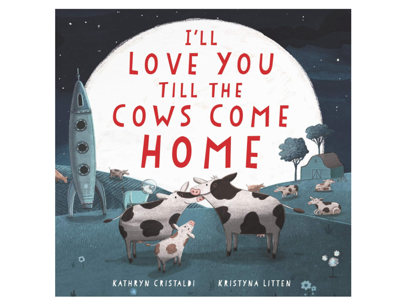 HarperCollins Publishers I'll Love You Till the Cows Come Home Board Book