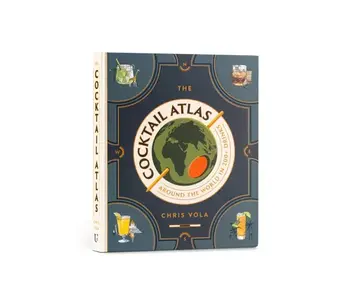 The Cocktail Atlas