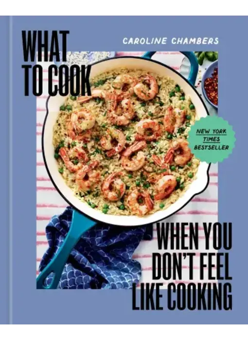 What to Cook When You Don’t Feel Like Cooking