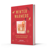 HarperCollins Publishers Winter Warmers: 60 Cosy Cocktails for Autumn and Winter