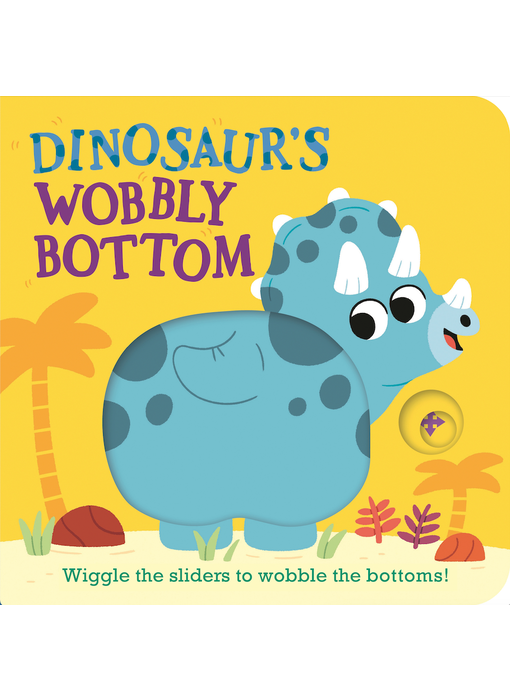 Dinosaur's Wobbly Bottom