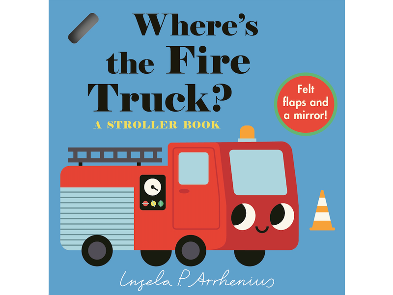 Random House Where's the Fire Truck?: A Stroller Book
