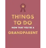 Hachette/Workman Things to Do Now That You're a Grandparent Hachette/Workman Things to Do Now That You're a Grandparent