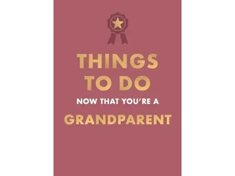 Hachette/Workman Things to Do Now That You're a Grandparent