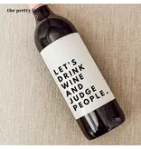 the pretty little mess Let's Drink Wine and Judge People - wine label