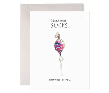 Treatment Sucks |Thinking of You Greeting Card