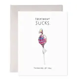 Efrances Treatment Sucks |Thinking of You Greeting Card