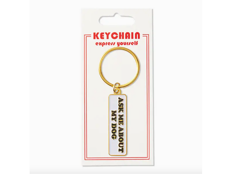 The Found Ask Me About My Dog Keychain