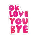 Efrances Okloveyoubye Sticker