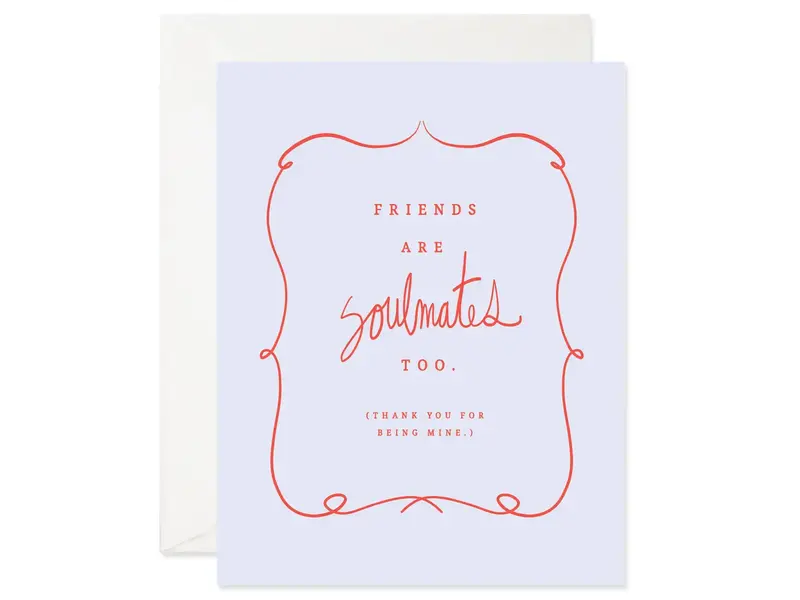 Good JuJu Ink Friends are Soulmates Too Card