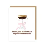 Maddon and Co Pink Bow I Love You More Than Espresso Martinis Card
