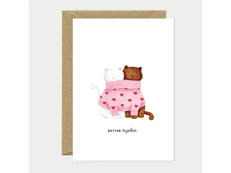 ALL THE WAYS TO SAY Better Together Cats - Greeting Card