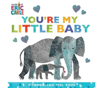 You're My Little Baby By Eric Carle