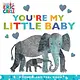You're My Little Baby By Eric Carle