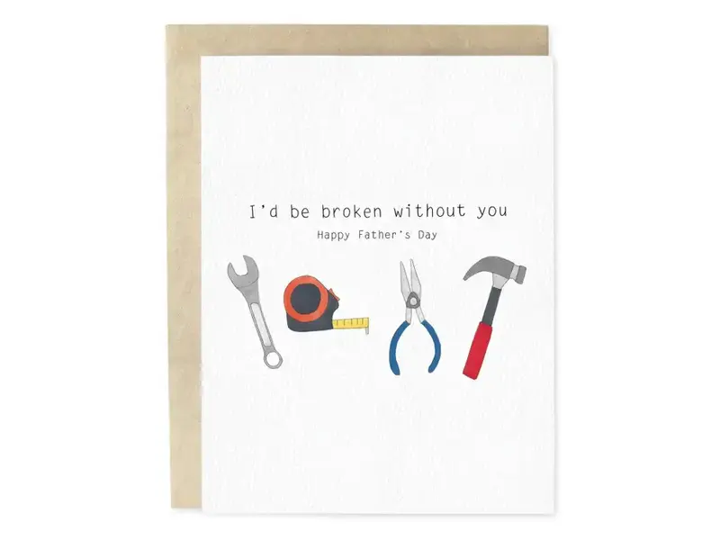 Skribbles Broken Without You Father's Day Dad Greeting Card