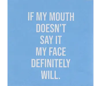 If My Mouth Doesn't Say It Napkins