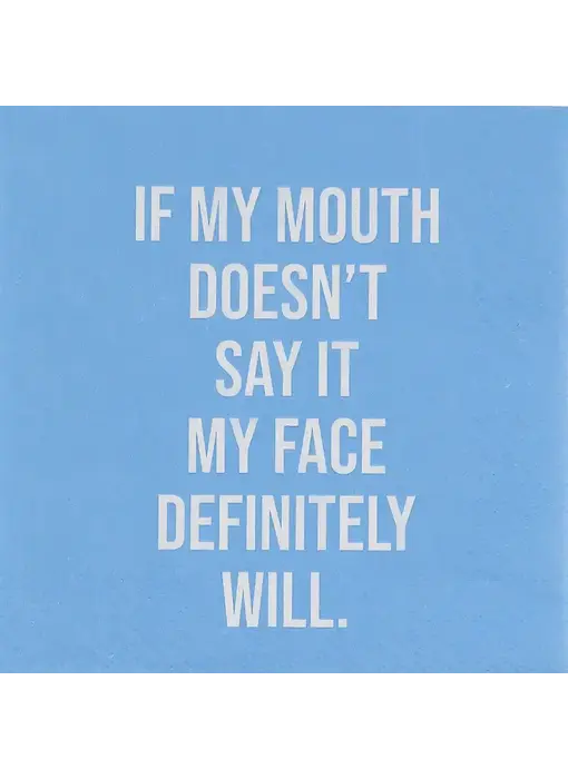 If My Mouth Doesn't Say It Napkins