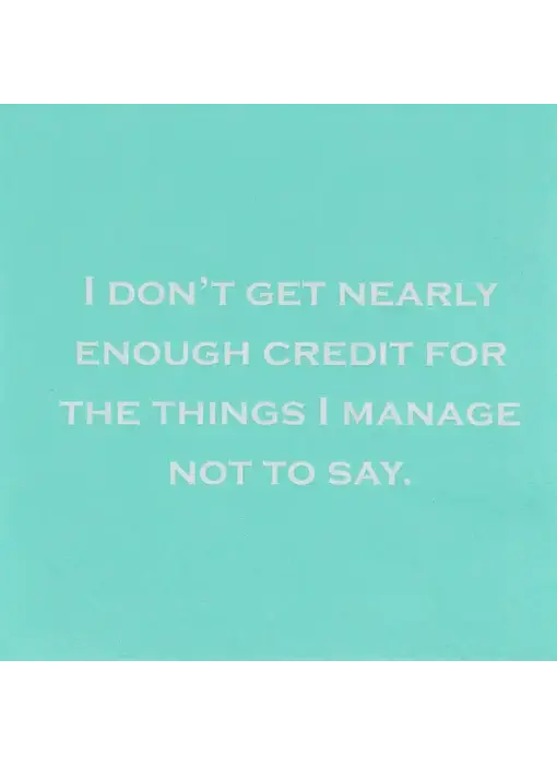 I Don't Get Nearly Enough Credit Napkins