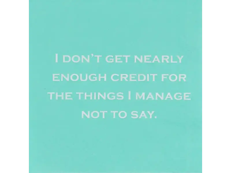 Mary Phillips Design I Don't Get Nearly Enough Credit Napkins