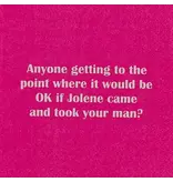 Mary Phillips Design Ok If Jolene Came and Took Your Man