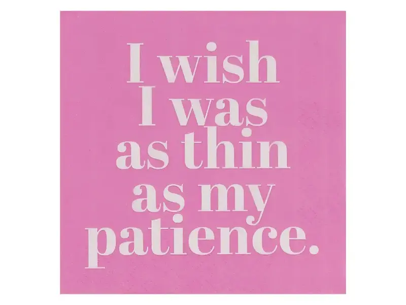 Mary Phillips Design I Wish I Was As Thin As My Patience Napkins