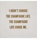 Mary Phillips Design I Didn't Choose the Champagne Life Napkins