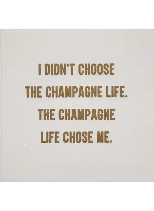 I Didn't Choose the Champagne Life Napkins