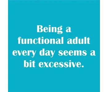Being A Functioning Adult Every Day Napkins