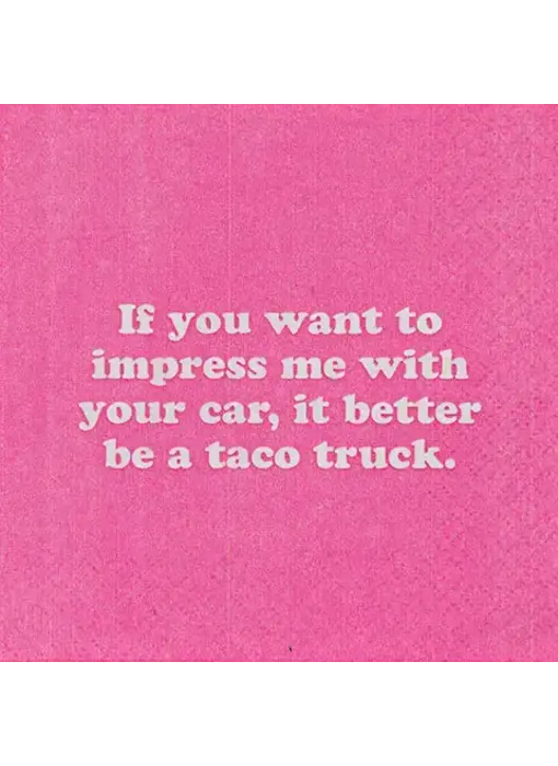 If You Want To Impress Me with Your Car Napkins